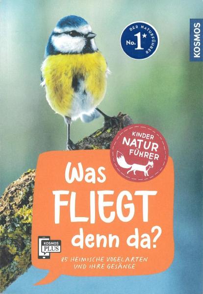Was fliegt denn da? 85 heimische Vogelarten und ihre Gesänge